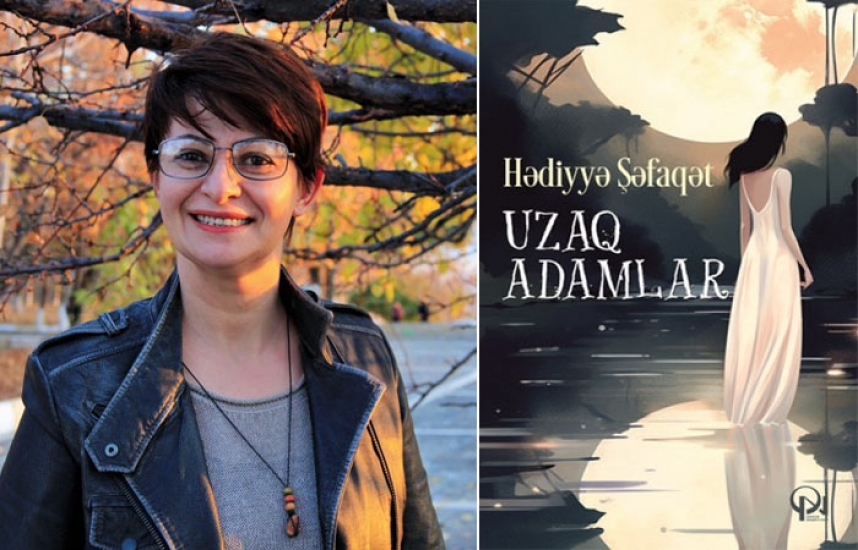 Ən “Uzaq adamlar”  - hissimizin yaddaşı…